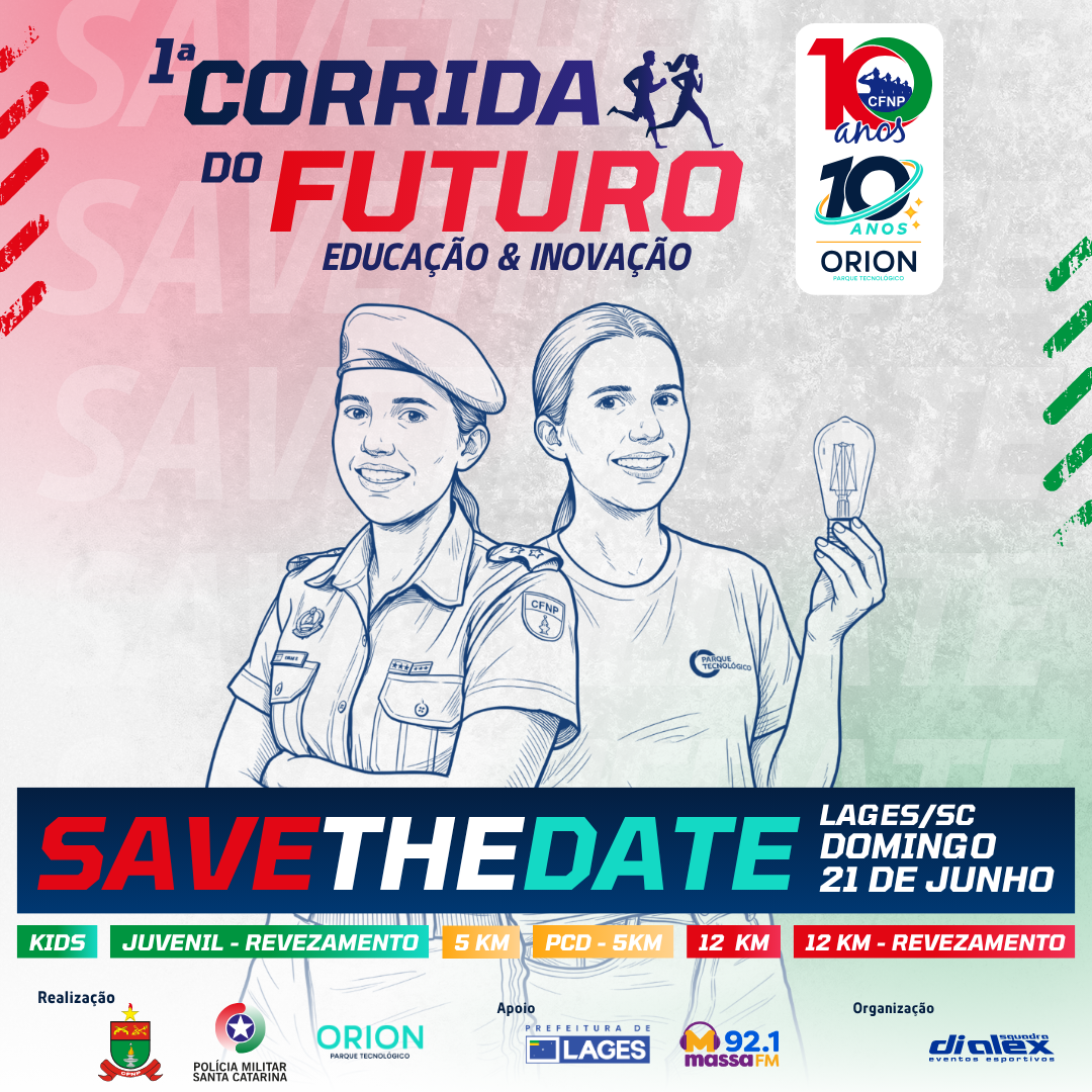 Orion e Colégio Militar de Lages convidam para  1ª Corrida do Futuro